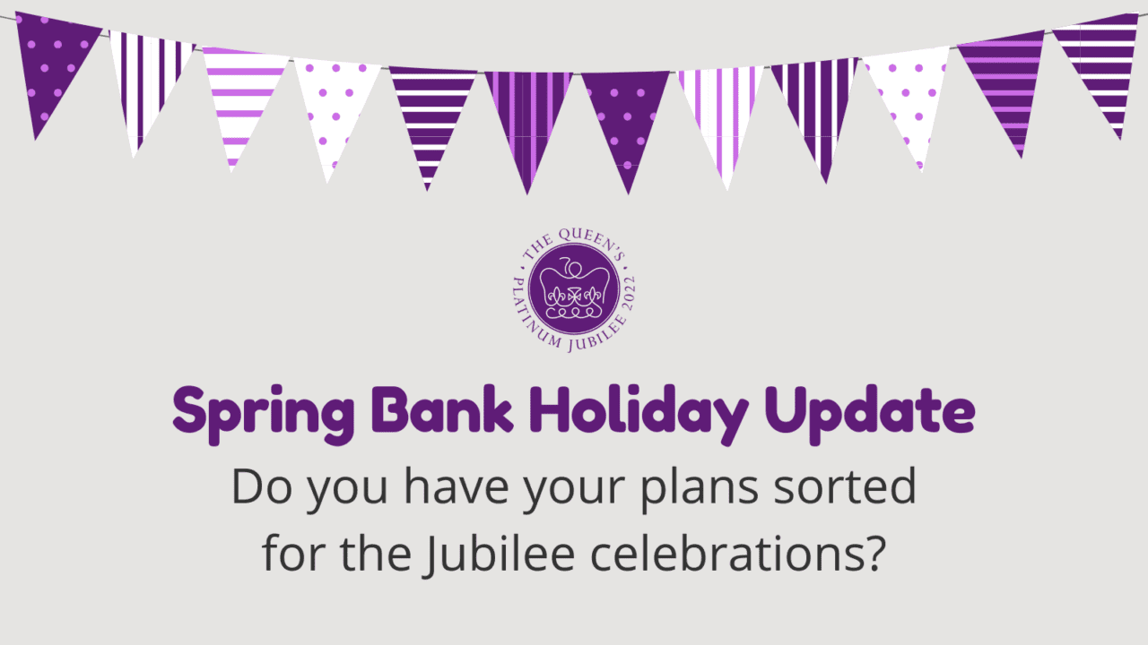 Spring Bank Holiday Update