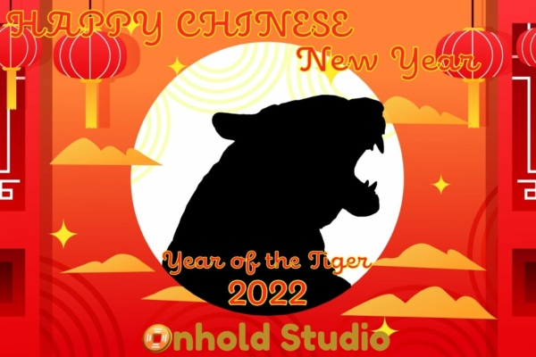 Colourful Chinese New Year 2022 image featuring a tiger silhouette, lanterns, and decorative patterns. Text reads, Happy Chinese New Year, Xi Fa Cai! Year of the Tiger 2022, brought to you by Onhold Studio.